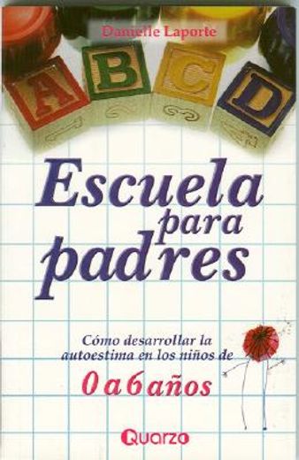 escuela para padres 0 a 6 años (in Spanish)