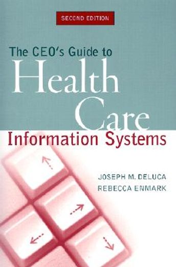 the ceo´s guide to health care information systems
