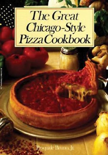 the great chicago-style pizza cookbook (en Inglés)