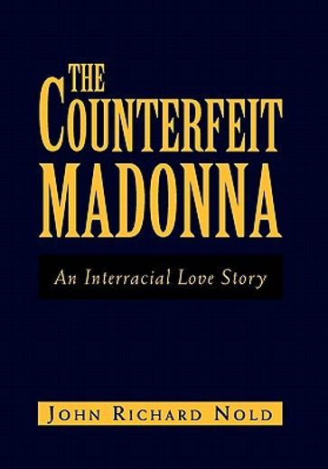 the counterfeit madonna,an interracial love story (in English)