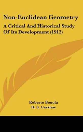 non-euclidean geometry,a critical and historical study of its development