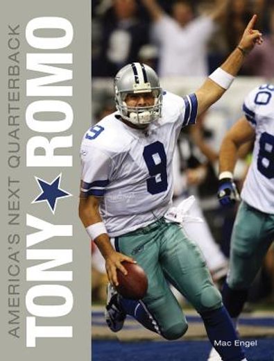 Tony Romo: America's Next Quarterback (in English)