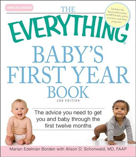 the everything baby´s first year book,the advice you need to get you and baby through the first twelve months