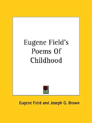 eugene field´s poems of childhood