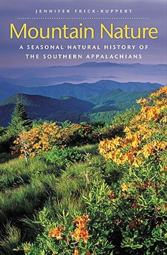 mountain nature,a seasonal natural history of the southern appalachians