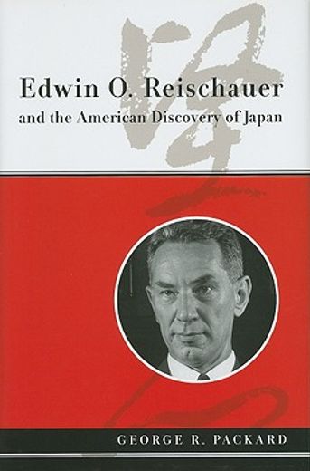 edwin o. reischauer and the american discovery of japan
