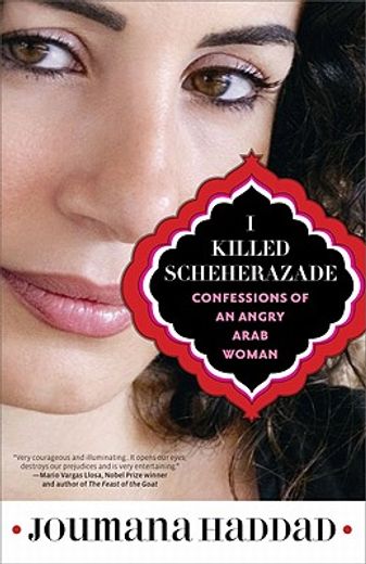 i killed scheherazade,confessions of an angry arab woman