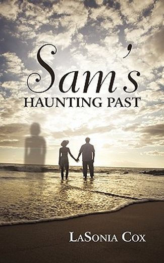 sam`s haunting past