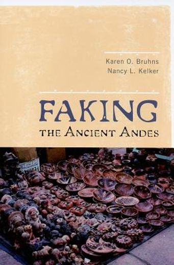 faking the ancient andes