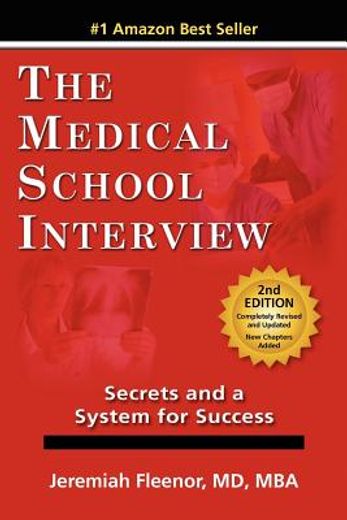 the medical school interview: secrets and a system for success (en Inglés)