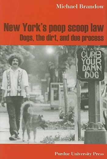 new york´s poop scoop law,dogs, the dirt, and due process