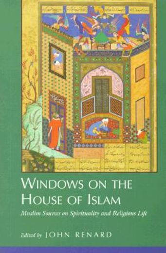 windows on the house of islam,muslim sources on spirituality and religious life