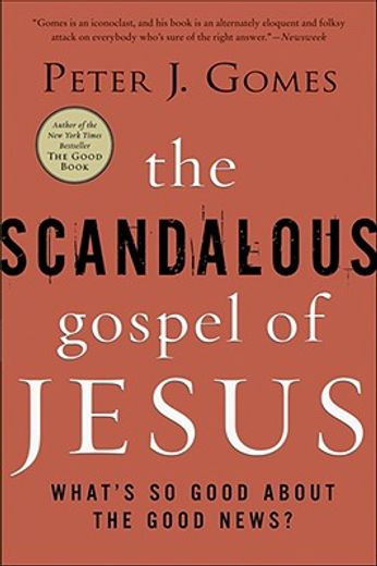 the scandalous gospel of jesus,what´s so good about the good news? (in English)