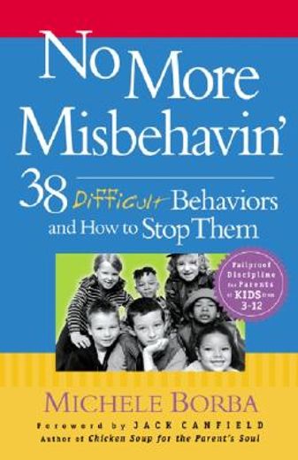 no more misbehavin´,38 difficult behaviors and how to stop them (en Inglés)
