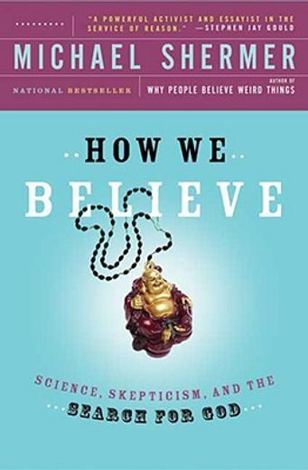 how we believe,science, skepticism, and the search for god (in English)