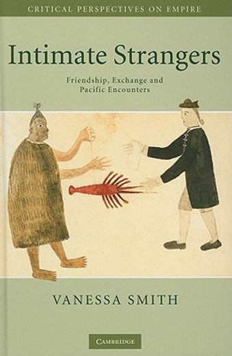 intimate strangers,friendship, exchange and pacific encounters