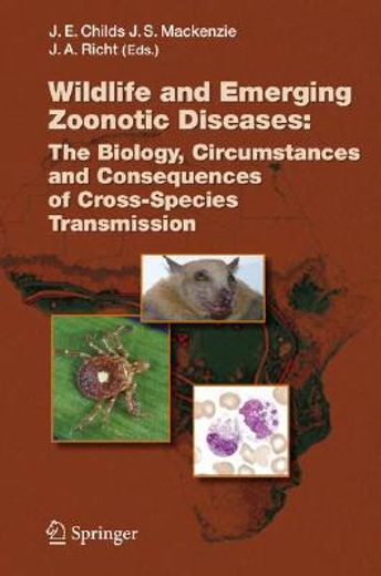 wildlife and emerging zoonotic diseases,the biology, circumstances and consequences of cross-species transmission