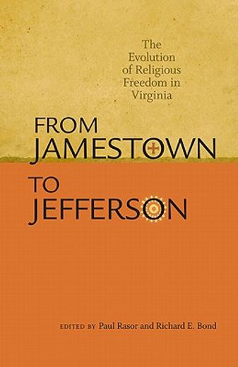 from jamestown to jefferson,the evolution of religious freedom in virginia