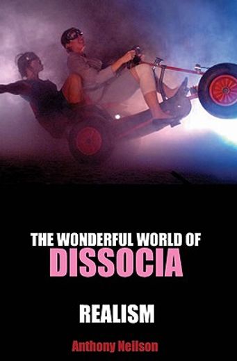 wonderful world of dissocia & realism (en Inglés)