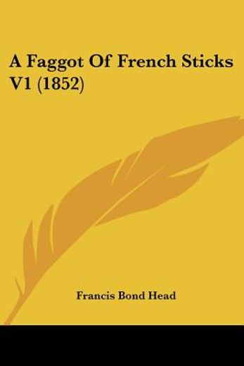 a faggot of french sticks v1 (1852)