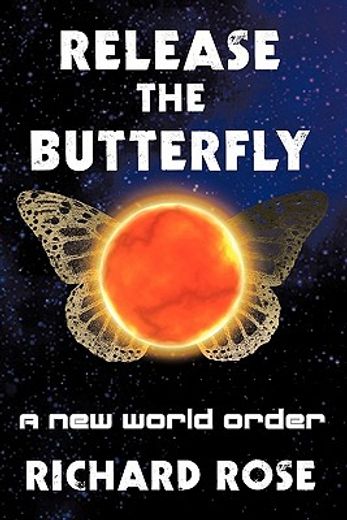 release the butterfly,a new world order