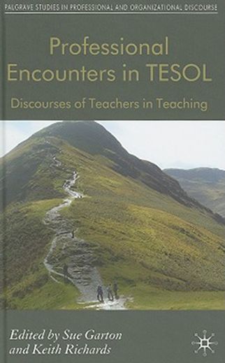 professional encounters in tesol,discourses of teachers in teaching