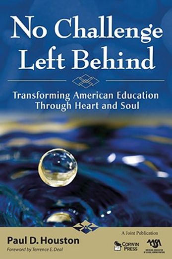 no challenge left behind,transforming american education through heart and soul