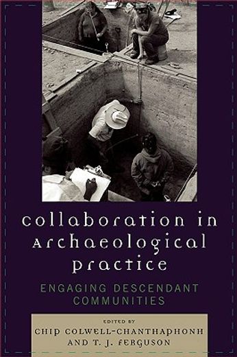 collaboration in archaeological practice,engaging descendant communities