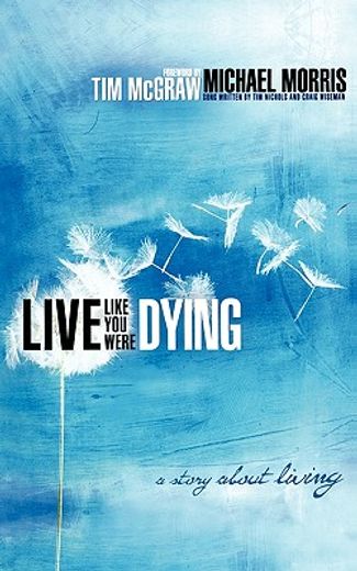live like you were dying,a story about living