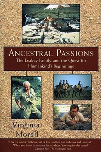 ancestral passions,the leakey family and the quest for humankind´s beginnings