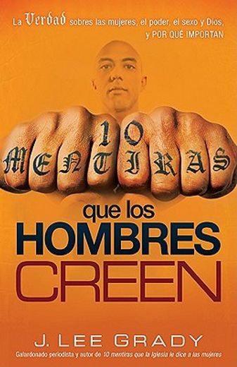 10 Mentiras Que Los Hombres Creen / 10 Lies Men Believe = 10 Lies Men Believe (in Spanish)