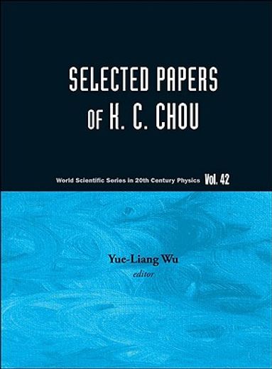 Selected Papers of K C Chou (en Inglés)