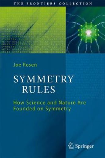 symmetry rules,how science and nature are founded on symmetry