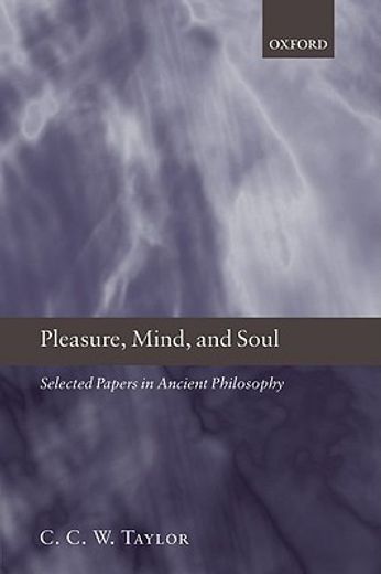 pleasure, mind, and soul,selected papers in ancient philosophy