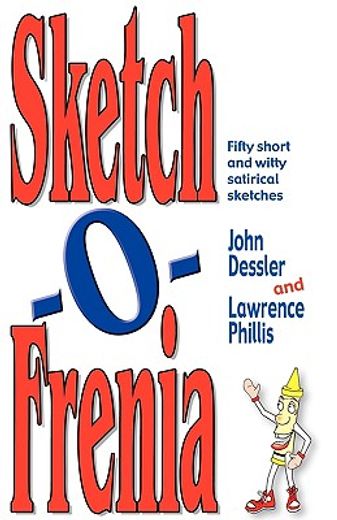 sketch-o-frenia,fifty short and witty satirical sketches