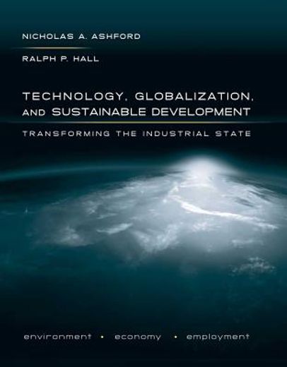 technology, globalization, and sustainable development,transforming the industrial state