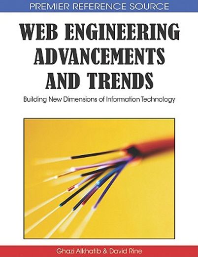 web engineering advancements and trends,building new dimensions of information technology