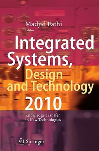integrated systems, design and technology 2010,knowledge transfer in new technologies