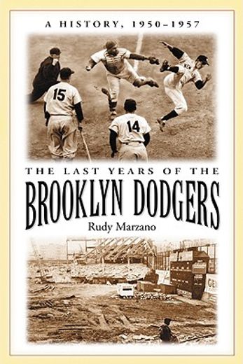 the last years of the brooklyn dodgers,a history, 1950-1957