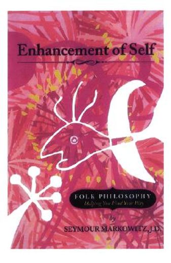 enhancement of self,folk philosophy helping you find your way
