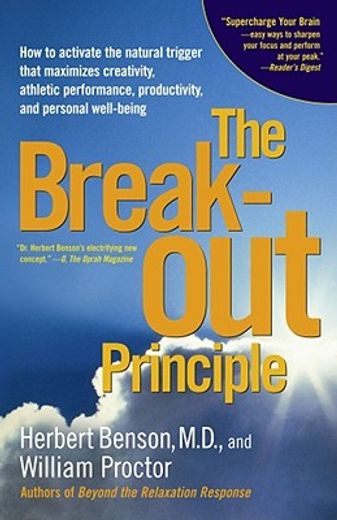 the breakout principle,how to activate the natural trigger that maximizes creativity, athletic performance, productivity, a