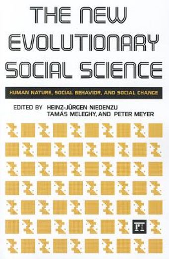 the new evolutionary social science,human nature, social behavior, and social change