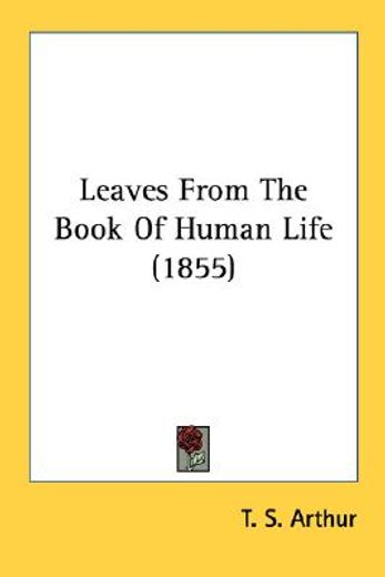 leaves from the book of human life (1855