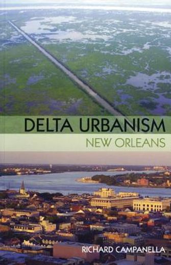 Delta Urbanism: New Orleans (en Inglés)