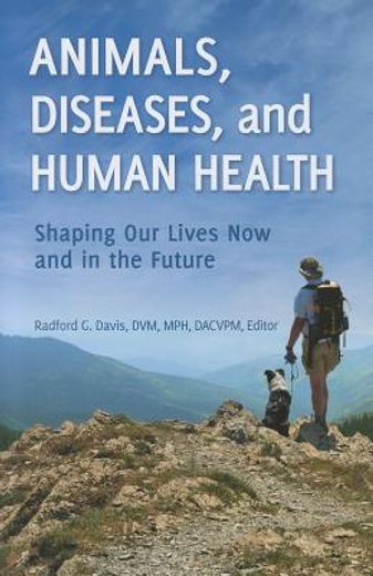 animals, diseases, and human health,shaping our lives now and in the future