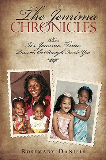 the jemima chronicles,its jemima time: discover the strength inside you