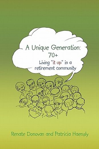 a unique generation,70+-living it up in a retirement community (in English)