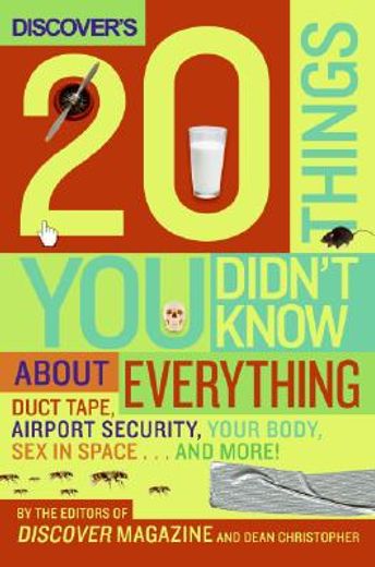 discover´s 20 things you didn´t know about everything,duct tape, airport security, lab accidents, sex in space...and more!