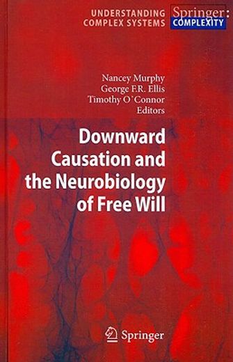 downward causation and the neurobiology of free will
