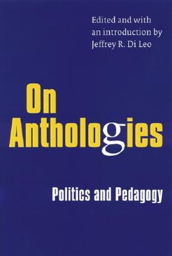 on anthologies,politics and pedagogy